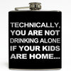 Not Drinking Alone - Funny Flask