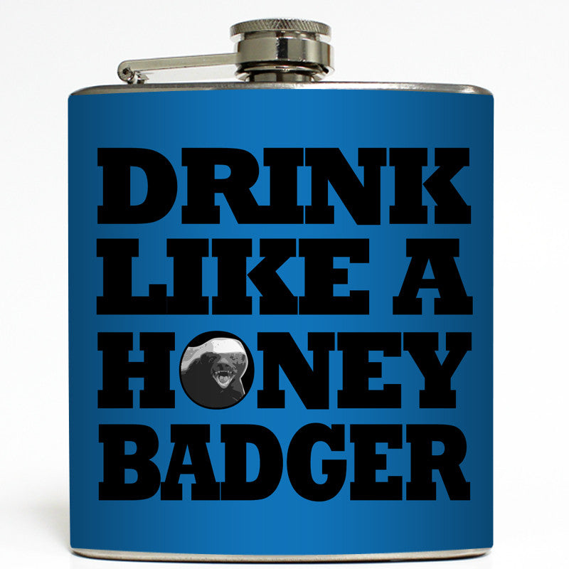 Drink Like A Honey Badger - Humor Flask
