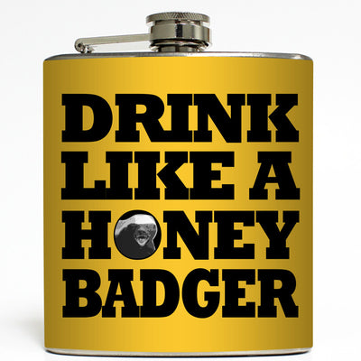 Drink Like A Honey Badger - Humor Flask