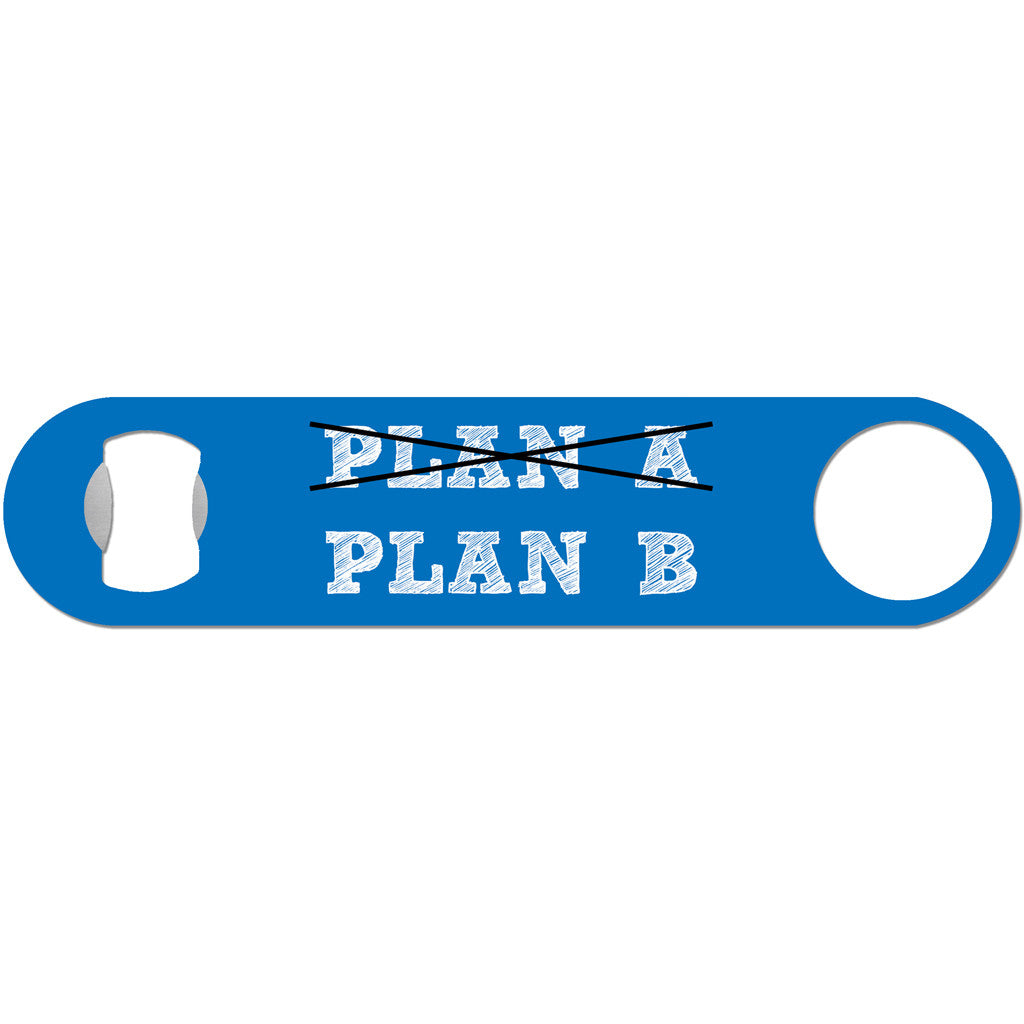 Plan B - Funny Bottle Opener