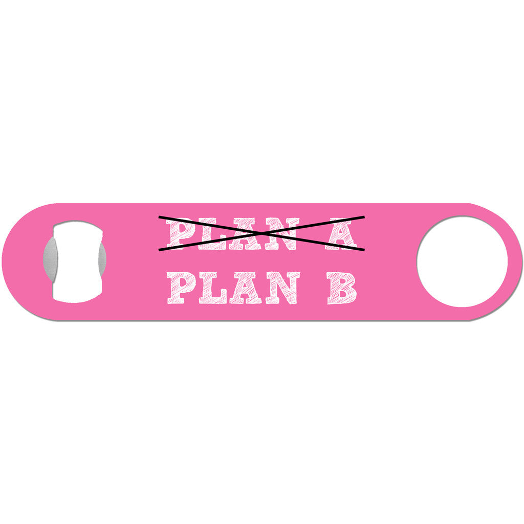 Plan B - Funny Bottle Opener