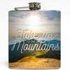 Take Me To The Mountains - Camping Flask