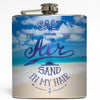 Salt In The Air Sand In My Hair - Beach Flask