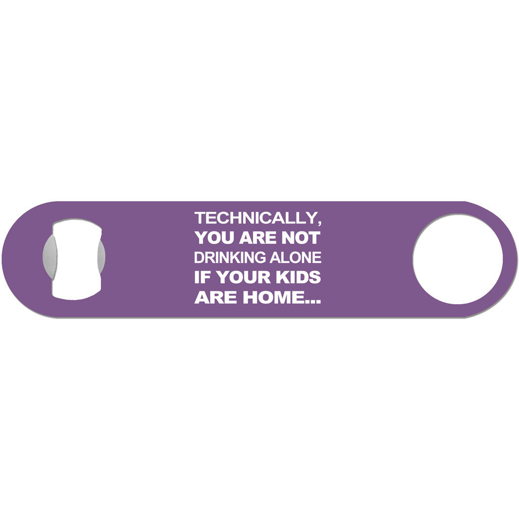 Not Drinking Alone - Funny Bottle Opener