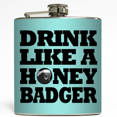 Drink Like A Honey Badger - Humor Flask