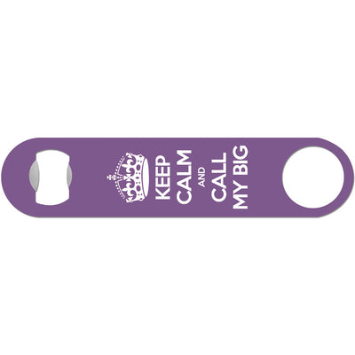 Call My Big - Sorority Bottle Opener