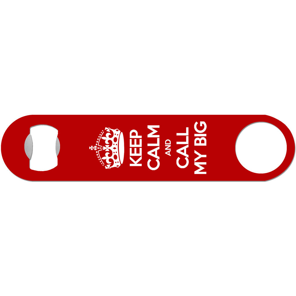 Call My Big - Sorority Bottle Opener