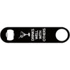 Drinks Well With Others - Funny Bottle Opener