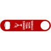 Drinks Well With Others - Funny Bottle Opener
