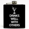 Drinks Well With Others - Funny Flask