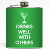Drinks Well With Others - Funny Flask