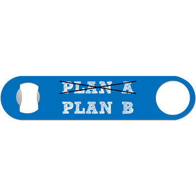 Plan B - Funny Bottle Opener