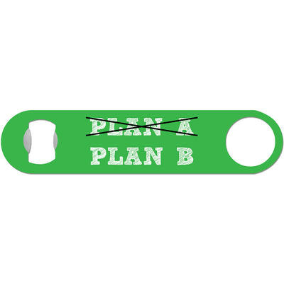 Plan B - Funny Bottle Opener