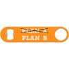 Plan B - Funny Bottle Opener