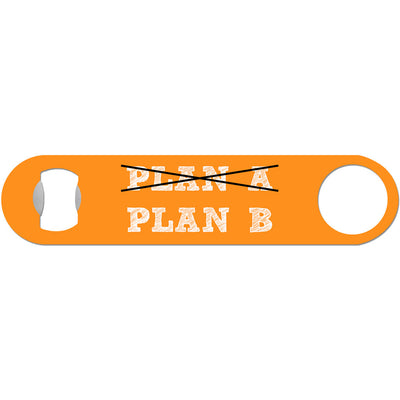 Plan B - Funny Bottle Opener