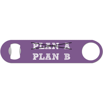 Plan B - Funny Bottle Opener