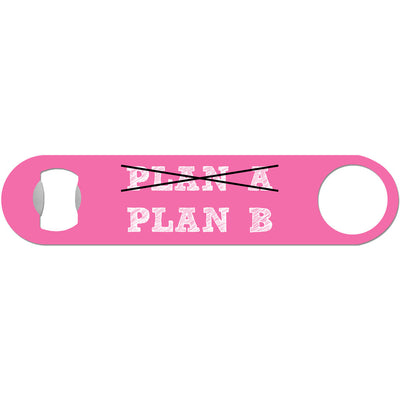 Plan B - Funny Bottle Opener
