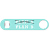 Plan B - Funny Bottle Opener