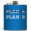 Plan B - Funny Flask