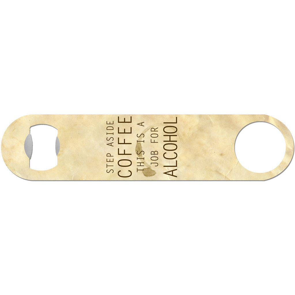 Job for Alcohol - Funny Bottle Opener